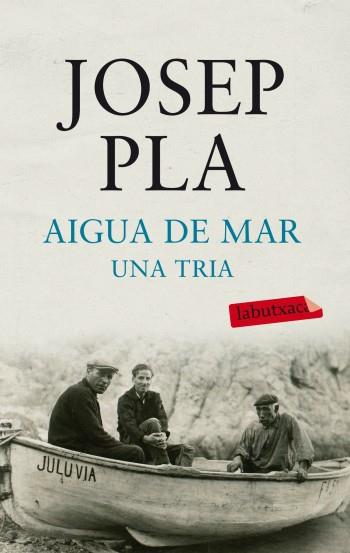 AIGUA DE MAR. UNA TRIA | 9788499303185 | JOSEP PLA