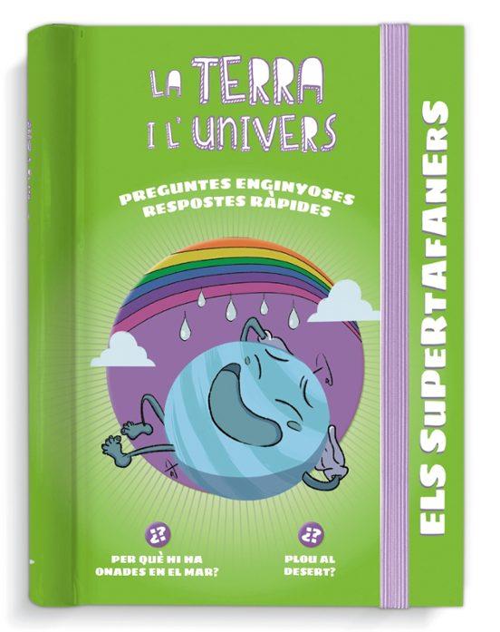 ELS SUPERTAFANERS: LA TERRA I L UNIVERS (2ª ED.)  | 9788499743837 | V.V.A.A.