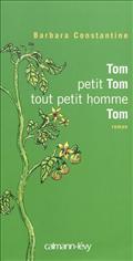 TOM PETIT TOM TOUT PETIT HOMME TOM | 9782702140635 | CONSTANTINE, BARBARA