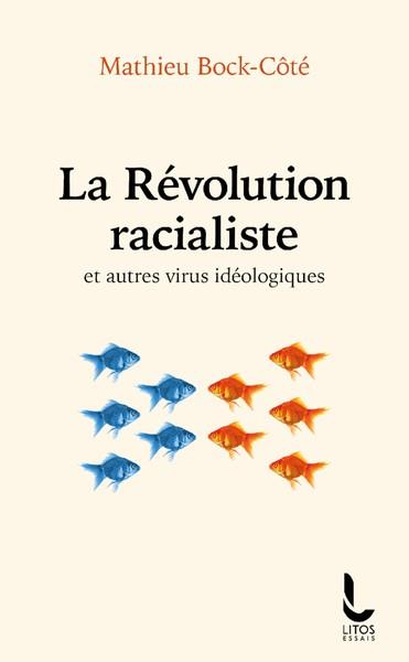 LA RÉVOLUTION RACIALISTE | 9782385060169 | BOCK-CÔTÉ, MATHIEU