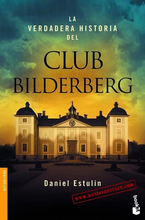 LA VERDADERA HISTORIA DEL CLUB BILDERBERG | 9788484531708 | DANIEL ESTULIN