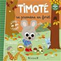 TIMOTÉ SE PROMÈNE EN FORÊT | 9782324027710 | MASSONAUD, EMMANUELLE / COMBES, MÉLANIE