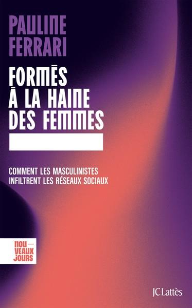 FORMÉS À LA HAINE DES FEMMES | 9782709672474 | FERRARI, PAULINE
