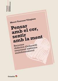 PENSAR AMB EL COR, SENTIR AMB LA MENT | 9788499215495 | TRAVESET VILAGINÉS, MERCÈ