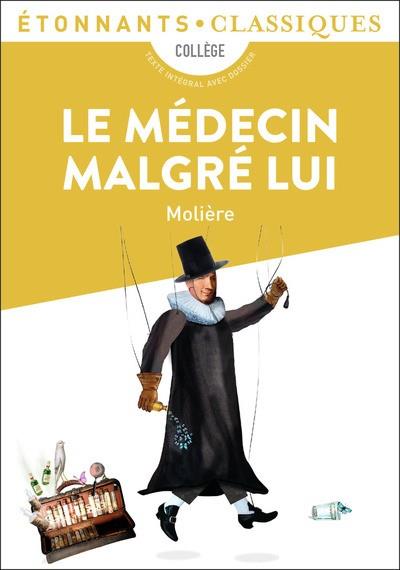 LE MÉDECIN MALGRÉ LUI (CLASSICO COLLÈGE) | 9782081386747 | MOLIERE