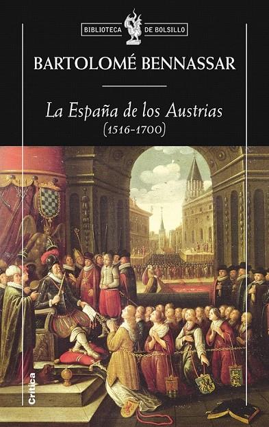 LA ESPAÑA DE LOS AUSTRIAS (1516-1700) | 9788498920826 | BARTOLOMÉ BENNASSAR