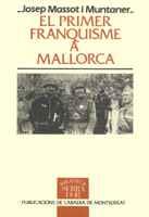 EL PRIMER FRANQUISME A MALLORCA | 9788478266906 | MASSOT I MUNTANER, JOSEP