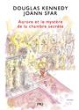 LES FABULEUSES AVENTURES D'AURORE - TOME 2 AURORE ET LE MYSTERE DE LA CHAMBRE SECRETE | 9782266290371 | KENNEDY DOUGLAS, SFAR JOANN, NABOKOV CATHERINE