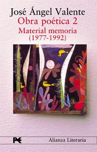 OBRA POÉTICA. 2. MATERIAL MEMORIA (1977-1992) | 9788420654362 | VALENTE, JOSÉ ÁNGEL