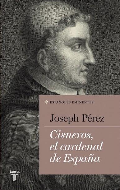 CISNEROS, EL CARDENAL DE ESPAÑA | 9788430609482 | PEREZ, JOSEPH