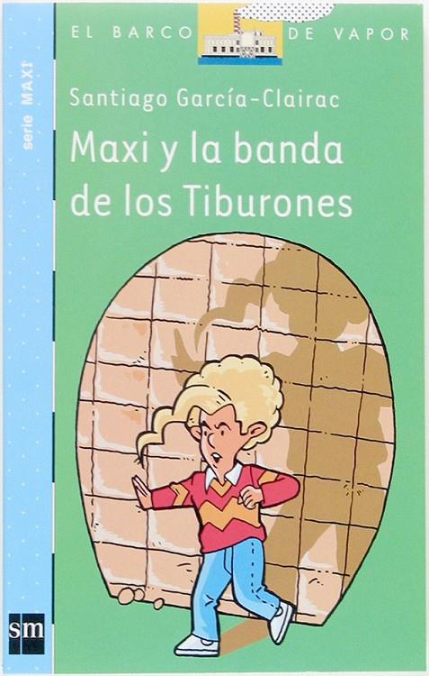 BVMA.2 MAXI Y LA BANDA DE TIBURONES | 9788434844681 | GARCÍA-CLAIRAC, SANTIAGO