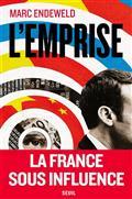L'EMPRISE : LA FRANCE SOUS INFLUENCE  | 9782021452037 | ENDEWELD, MARC