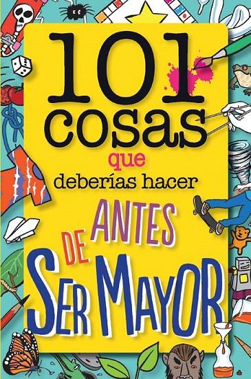 101 COSAS QUE DEBERÍAS HACER ANTES DE SER MAYOR | 9788408126096 | LAURA DOWER