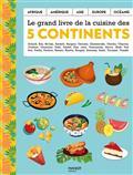 LE GRAND LIVRE DE LA CUISINE DES 5 CONTINENTS | 9782317029745 | COLLECTIF