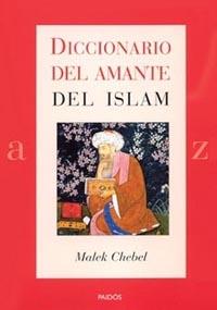 DICCIONARIO DEL AMANTE DEL ISLAM | 9788449317088 | MALEK CHEBEL