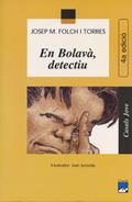 EN BOLAVÀ, DETECTIU | 9788421810194 | FOLCH I TORRES, JOSEP MARIA