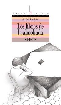 LOS LIBROS DE LA ALMOHADA | 9788466776738 | NEIRA CRUZ, XOSÉ ANTONIO