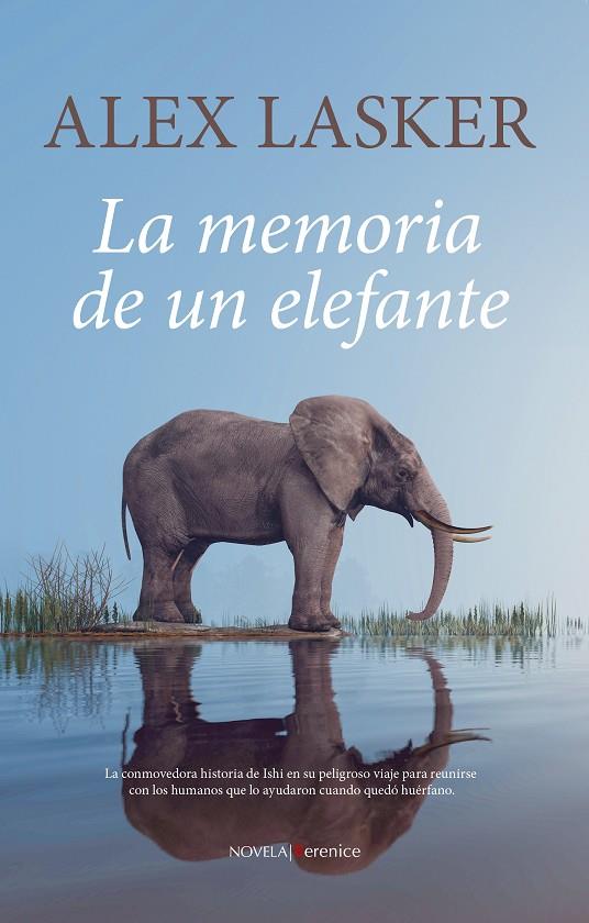 LA MEMORIA DE UN ELEFANTE | 9788411318143 | ALEX LASKER