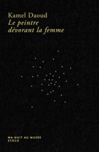 LE PEINTRE DÉVORANT LA FEMME | 9782234083738 | DAOUD, KAMEL