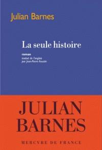LA SEULE HISTOIRE | 9782715247079 | BARNES, JULIAN