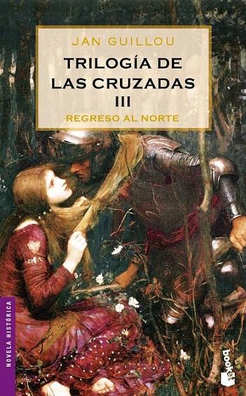 TRILOGÍA DE LAS CRUZADAS III. REGRESO AL NORTE | 9788408064909 | JAN GUILLOU