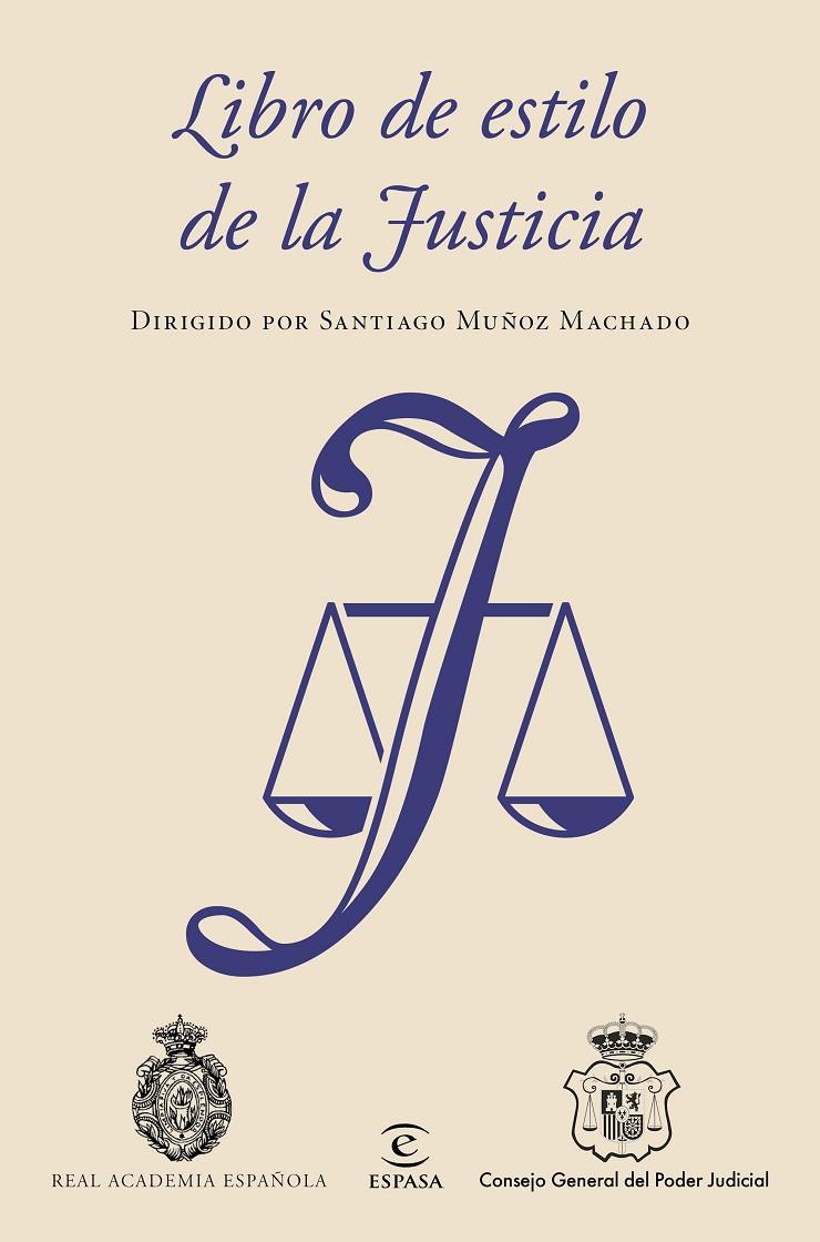 LIBRO DE ESTILO DE LA JUSTICIA | 9788467049190 | REAL ACADEMIA ESPAÑOLA/CONSEJO GENERAL DEL PODER JUDICIAL/SANTIAGO MUÑOZ MACHADO