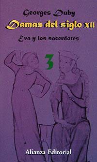 DAMAS DEL SIGLO XII. 3. EVA Y LOS SACERDOTES | 9788420694283 | DUBY, GEORGES