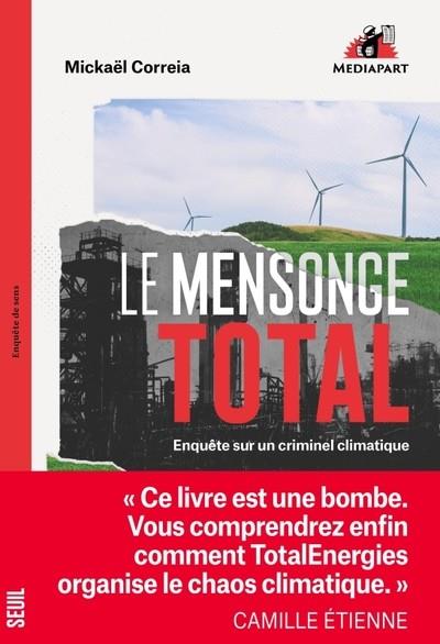 LE MENSONGE TOTAL. ENQUÊTE SUR UN CRIMINEL CLIMATIQUE | 9782021555141 | CORREIA, MICKAËL