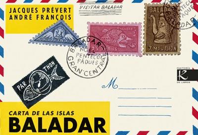 CARTA DE LAS ISLAS BALADAR | 9788415250609 | PRÉVERT, JAQUES/FRANÇOIS, ANDRÉ
