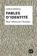 FABLES D'IDENTITÉ : POUR RETROUVER L'EUROPE | 9782130810018 |  OSSOLA, CARLO MARIA
