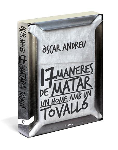 DISSET 17 MANERES DE MATAR UN HOME AMB UN TOVALLÓ | 9788494093807 | ANDREU FERNÁNDEZ, ÒSCAR