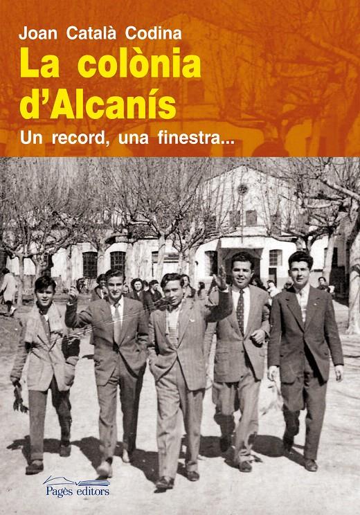 LA COLÒNIA D'ALCANÍS | 9788499752372 | CATALÀ CODINA, JOAN