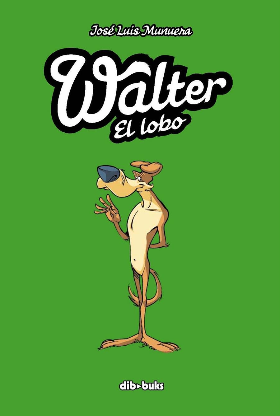 WALTER EL LOBO | 9788492902866 | MUNUERA MIÑARRO, JOSÉ-LUIS