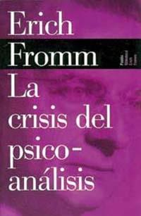 LA CRISIS DEL PSICOANÁLISIS | 9788449308581 | ERICH FROMM