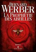LA PROPHÉTIE DES ABEILLES | 9782226464774 | WEBER, BERNARD