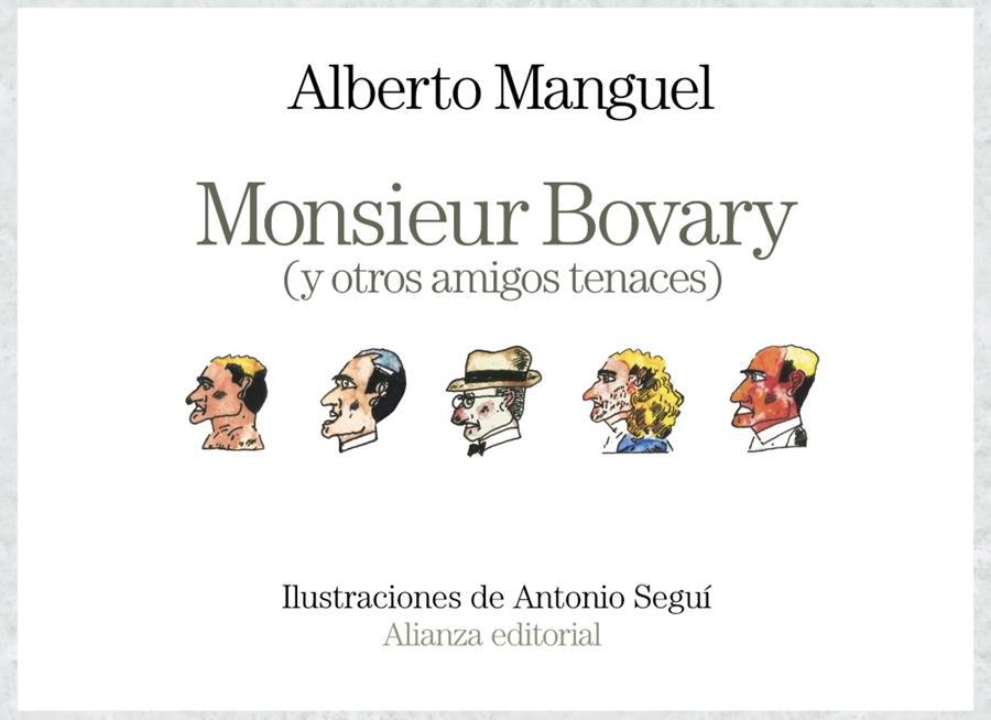 MONSIEUR BOVARY (Y OTROS AMIGOS TENACES) | 9788491812951 | MANGUEL, ALBERTO
