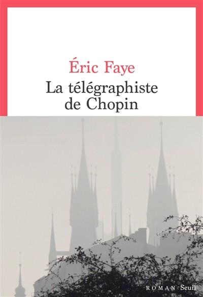LA TÉLÉGRAPHISTE DE CHOPIN | 9782021362695 | FAYE, ERIC