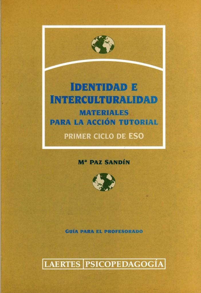 IDENTIDAD E INTERCULTURALIDAD (GUÍA PARA EL PROFESORADO) | 9788475843636 | SANDÍN ESTEBAN, Mª PAZ