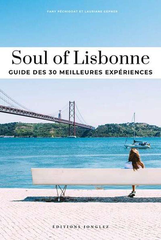 SOUL OF LISBONNE (EDICIÓN EN FRANCÉS) | 9782361956493 | FANY PECHIODAT ,LAURIANE GEPNER