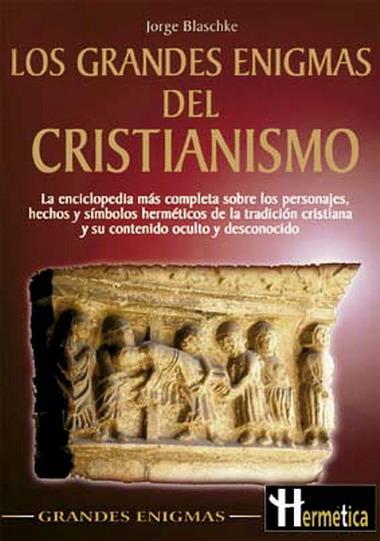 GRANDES ENIGMAS DEL CRISTIANISMO, LOS | 9788479275297 | BLASCHKE, JORGE