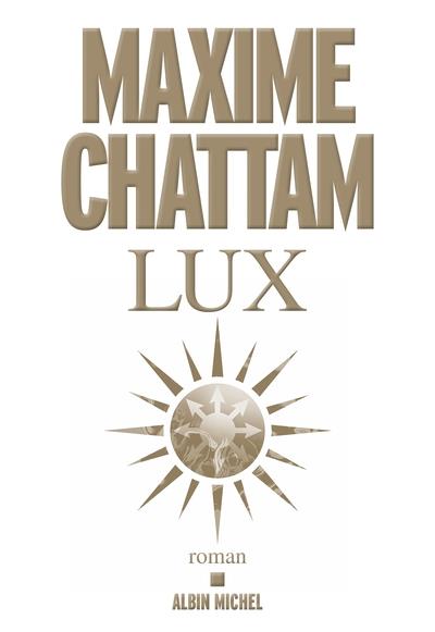 LUX | 9782226470072 | CHATTAM, MAXIME