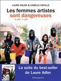 LES FEMMES ARTISTES SONT DE PLUS EN PLUS DANGEREUSES  | 9782080279323 | ADLER, LAURE / VIÉVILLE, CAMILLE