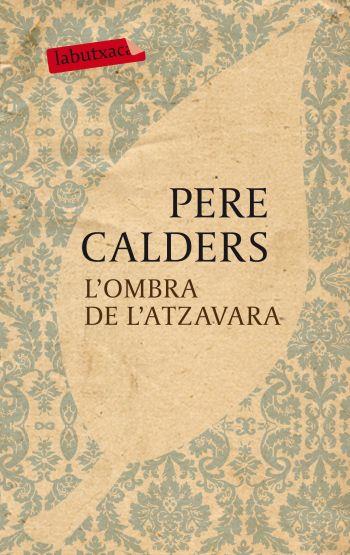 L'OMBRA DE L'ATZAVARA | 9788499301068 | PERE CALDERS