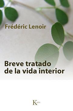 BREVE TRATADO DE LA VIDA INTERIOR | 9788499880211 | LENOIR, FRÉDÉRIC