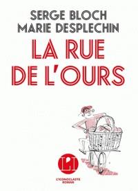 LA RUE DE L'OURS | 9782378800321 | MARIE DESPLECHIN, SERGE BLOCH