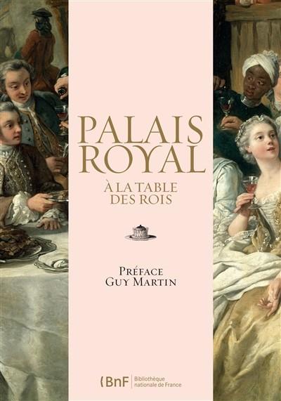PALAIS ROYAL A LA TABLE DES ROIS | 9782717726695 | CANTAU, ALINA