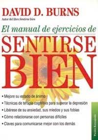 EL MANUAL DE EJERCICIOS DE SENTIRSE BIEN | 9788449307928 | DAVID D. BURNS