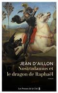NOSTRADAMUS ET LE DRAGON DE RAPHAËL | 9782258196339 | AILLON, JEAN D'