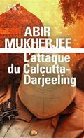 L'ATTAQUE DU CALCUTTA-DARJEELING | 9782072914706 | MUKHERJEE, ABIR 