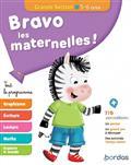 BRAVO LES MATERNELLES ! : TOUT LE PROGRAMME : GRANDE SECTION, 5-6 ANS  | 9782047359495 | COLLECTIF